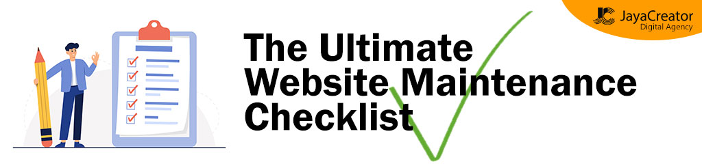 The Ultimate Website Maintenance Checklist by Jaya Creator Digital Agency